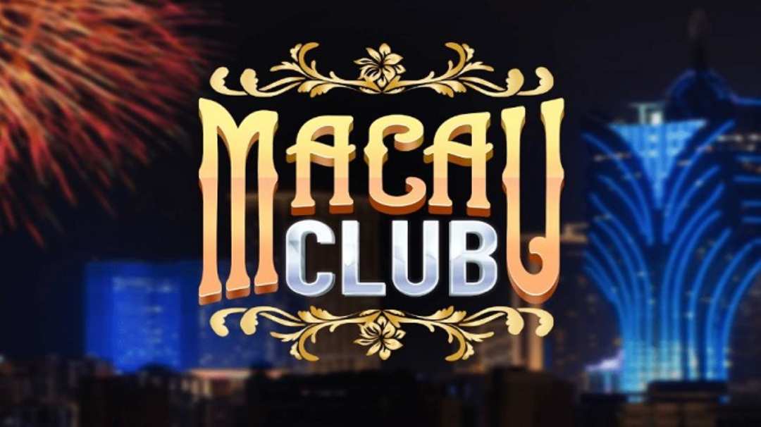 Vài nét tổng quan về cổng game Macau Club